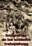 Fotografías de los Soldados Trabajadores (2007)