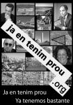 Ja en tenim prou - Ya tenemos bastante (2007)