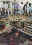 La voz de la experiencia. Radio Cadena del Water (1989)