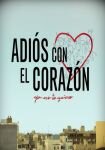Adiós con el corazón, ya no te quiero (2006)