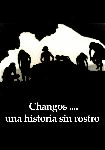 Changos... una historia sin rostro (2006)